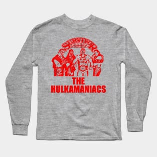 The Hulkamaniacs Long Sleeve T-Shirt